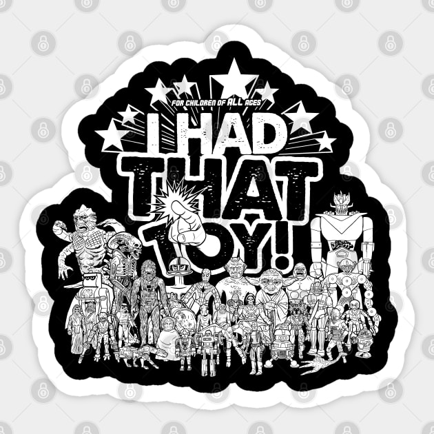 I Had That Toy - (B&W) Sticker by Chewbaccadoll